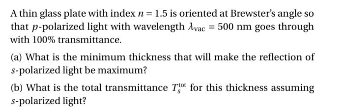 Solved A thin glass plate with index n= 1.5 is oriented at | Chegg.com