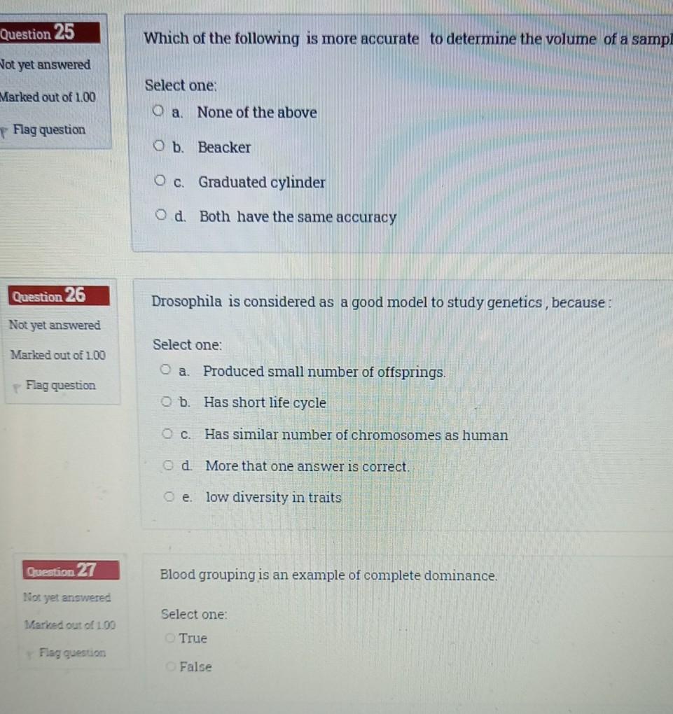 Solved Question 25 Which of the following is more accurate | Chegg.com