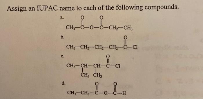 Solved Assign an IUPAC name to each of the following | Chegg.com