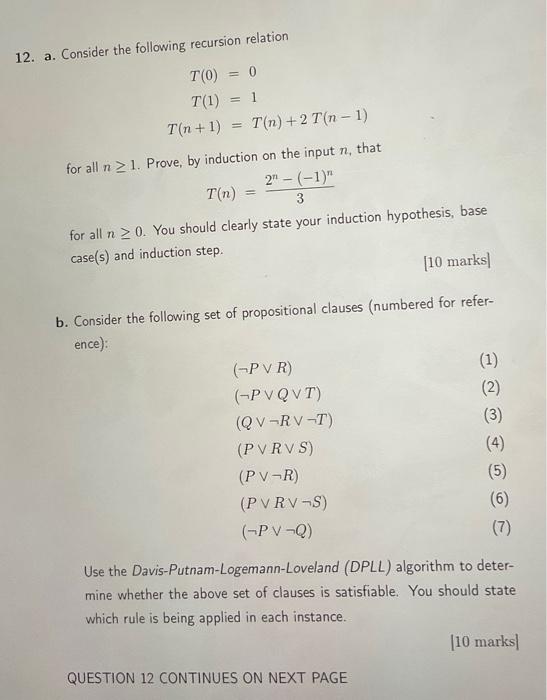12. a. Consider the following recursion relation
\[
\begin{aligned}
T(0) &=0 \\
T(1) &=1 \\
T(n+1) &=T(n)+2 T(n-1)
\end{align