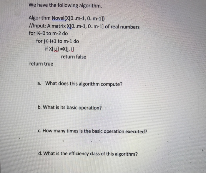 Solved We Have The Following Algorithm. Algorithm | Chegg.com