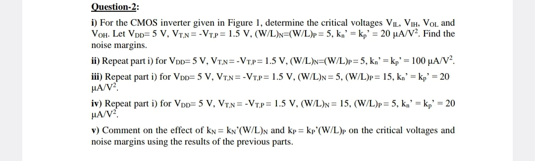 Solved Question-2:i) ﻿For the CMOS inverter given in Figure | Chegg.com