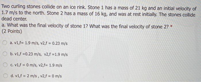 Solved Two curling stones collide on an ice rink. Stone 1 Chegg