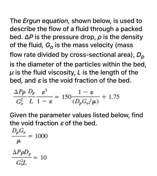 Solved The Ergun equation, shown below, is used to describe