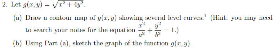 Solved Let g(x,y)=x2+4y22.(a) ﻿Draw a contour map of g(x,y) | Chegg.com