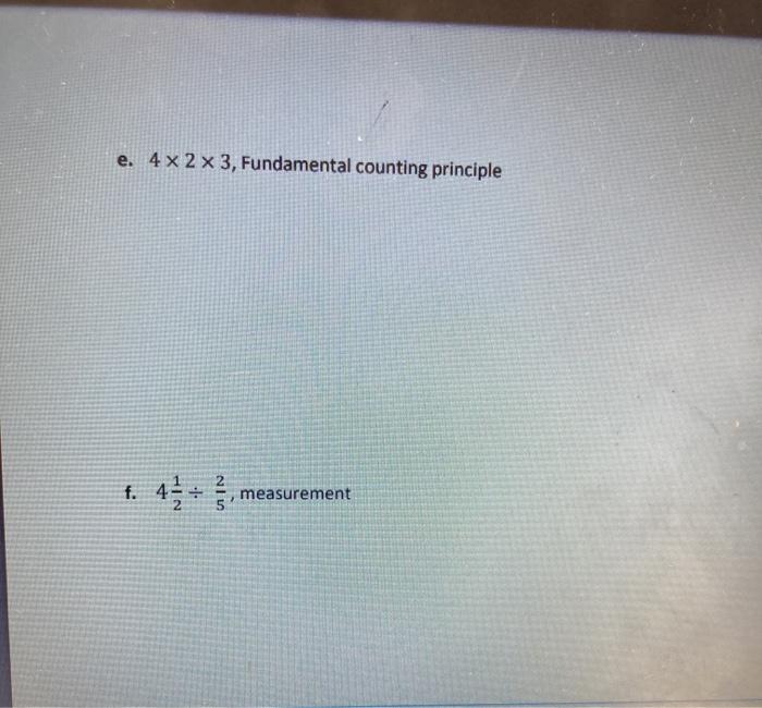 Solved e. 4x2 x 3, Fundamental counting principle 2 f. | Chegg.com