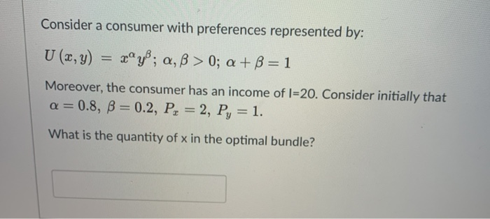 Solved Consider A Consumer With Preferences Represented B Chegg Com