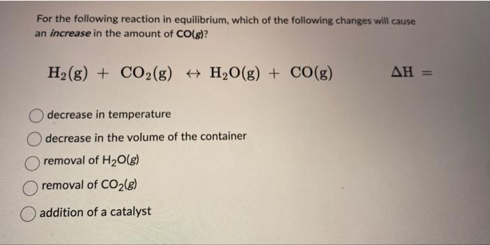 Solved For the following reaction in equilibrium, which of | Chegg.com