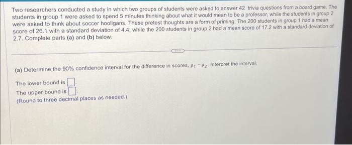 Solved Two researchers conducted a study in which two groups | Chegg.com