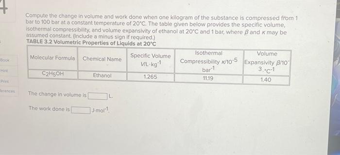 Solved Compute the change in volume and work done when one | Chegg.com