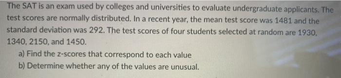 Solved The SAT is an exam used by colleges and universities | Chegg.com