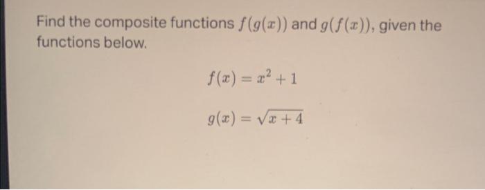 Solved Find The Composite Functions F G X And G F X