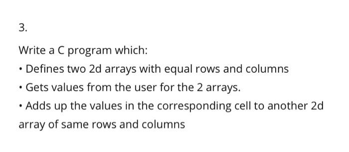 Solved 1. Write a C program which: • Asks for to type in a | Chegg.com
