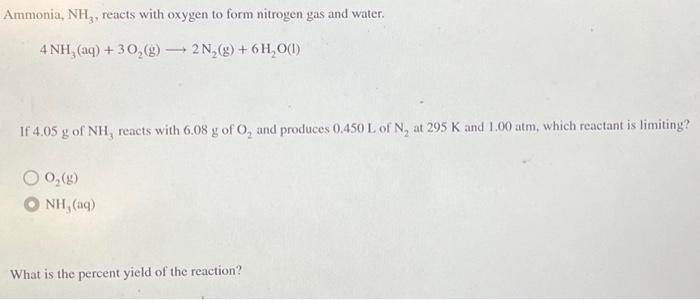 Solved Ammonia Nh3 Reacts With Oxygen To Form Nitrogen Gas