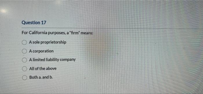 solved-question-17-for-california-purposes-a-firm-means-chegg