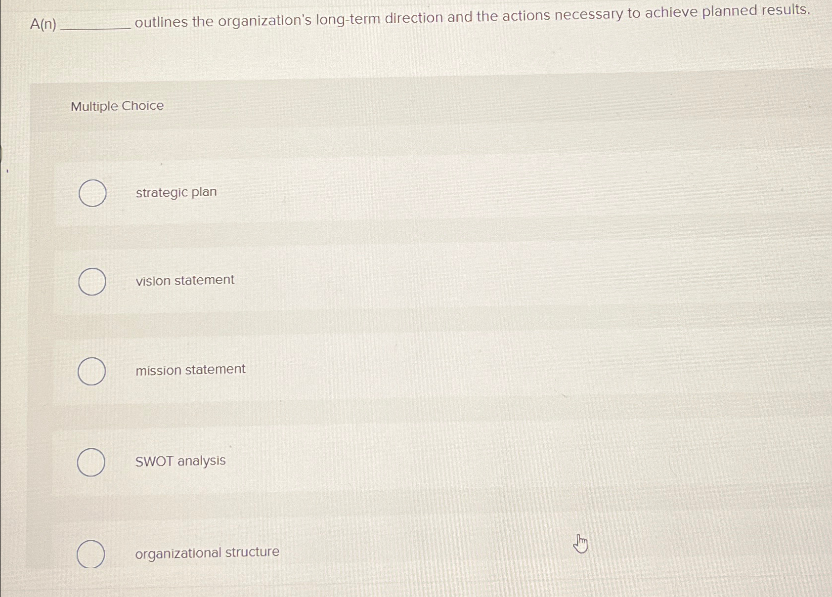 Solved A(n) ﻿outlines the organization's long-term direction | Chegg.com