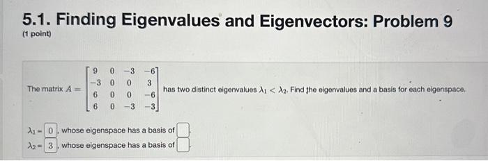 Solved 5.1. Finding Eigenvalues And Eigenvectors: Problem 5 | Chegg.com