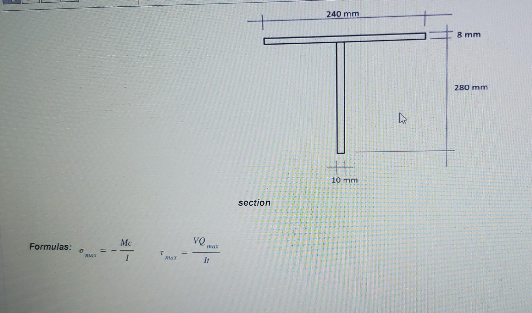 Solved 240 mm 8 mm 280 mm N 10 mm section vQ Formulas: Mc | Chegg.com