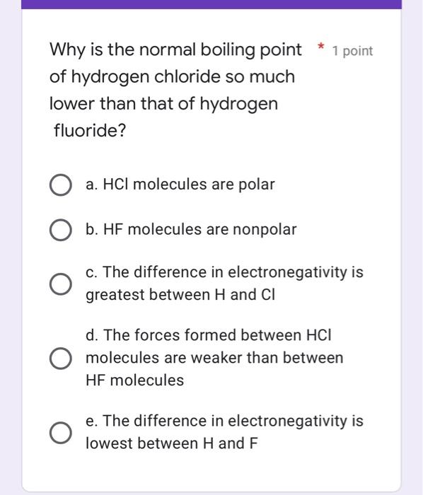 [Solved] Why is the normal boiling point of hydrogen chlor
