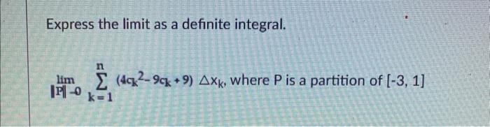 Solved Express the limit as a definite integral. | Chegg.com