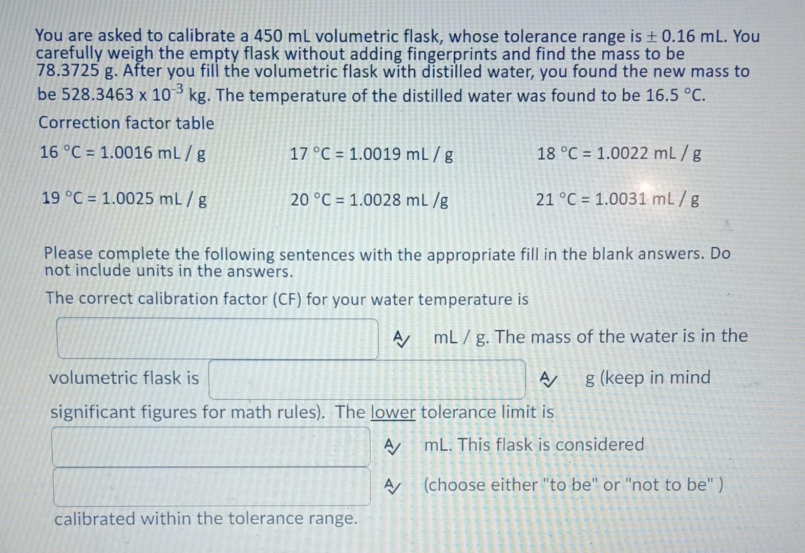 Solved You are asked to calibrate a 450 mL volumetric flask,