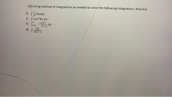 Solved Q3) Using method of integrations as needed to solve | Chegg.com