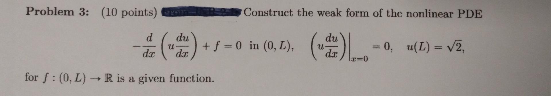 Solved Problem 3: (10 points) Construct the weak form of the | Chegg.com