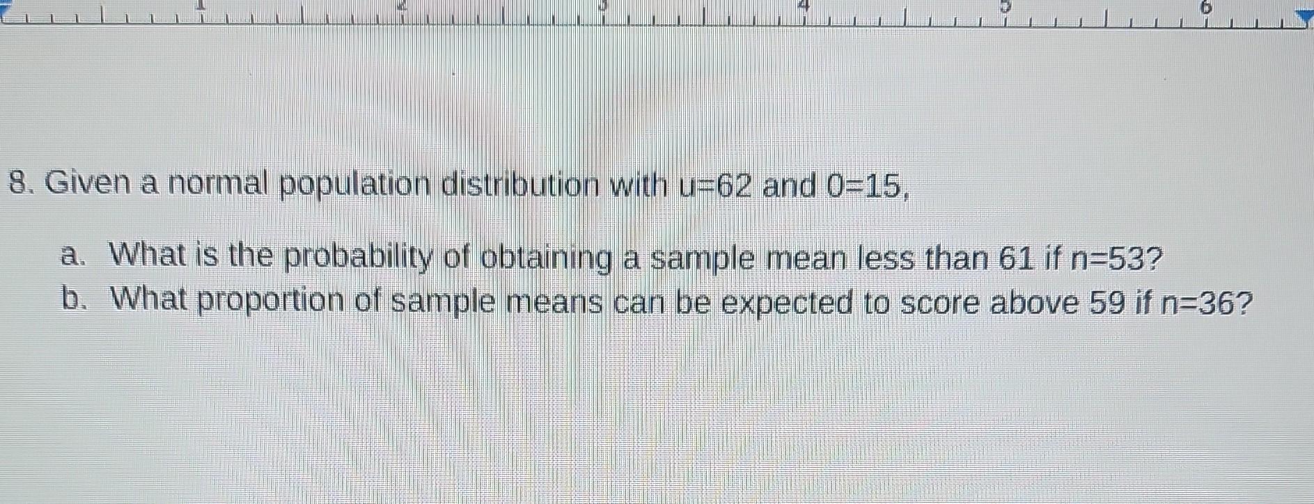 Solved 8. Given a normal population distribution with u=62 | Chegg.com