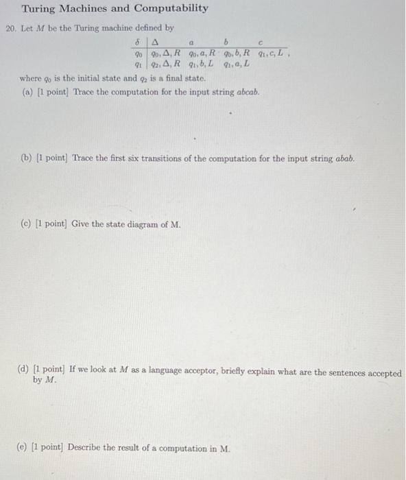 Solved Turing Machines and Computability 20. Let M be the | Chegg.com
