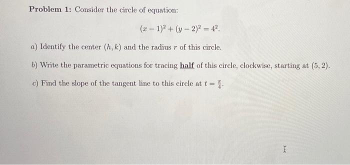 Solved Problem 1 Consider The Circle Of Equation X 1 Chegg Com