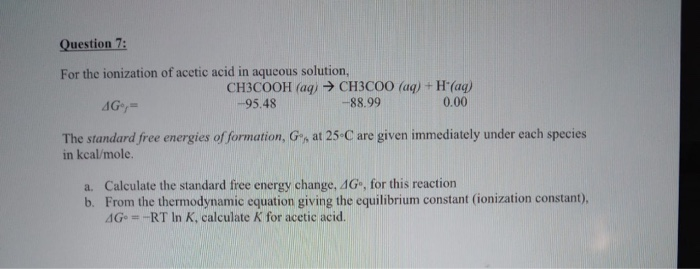 Solved Question 7: For the ionization of acetic acid in | Chegg.com