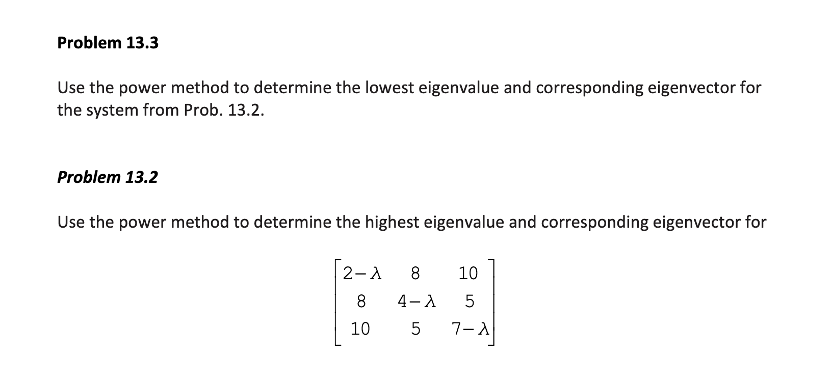 Need a code for Matlab ﻿Problem 13.3Use the power | Chegg.com