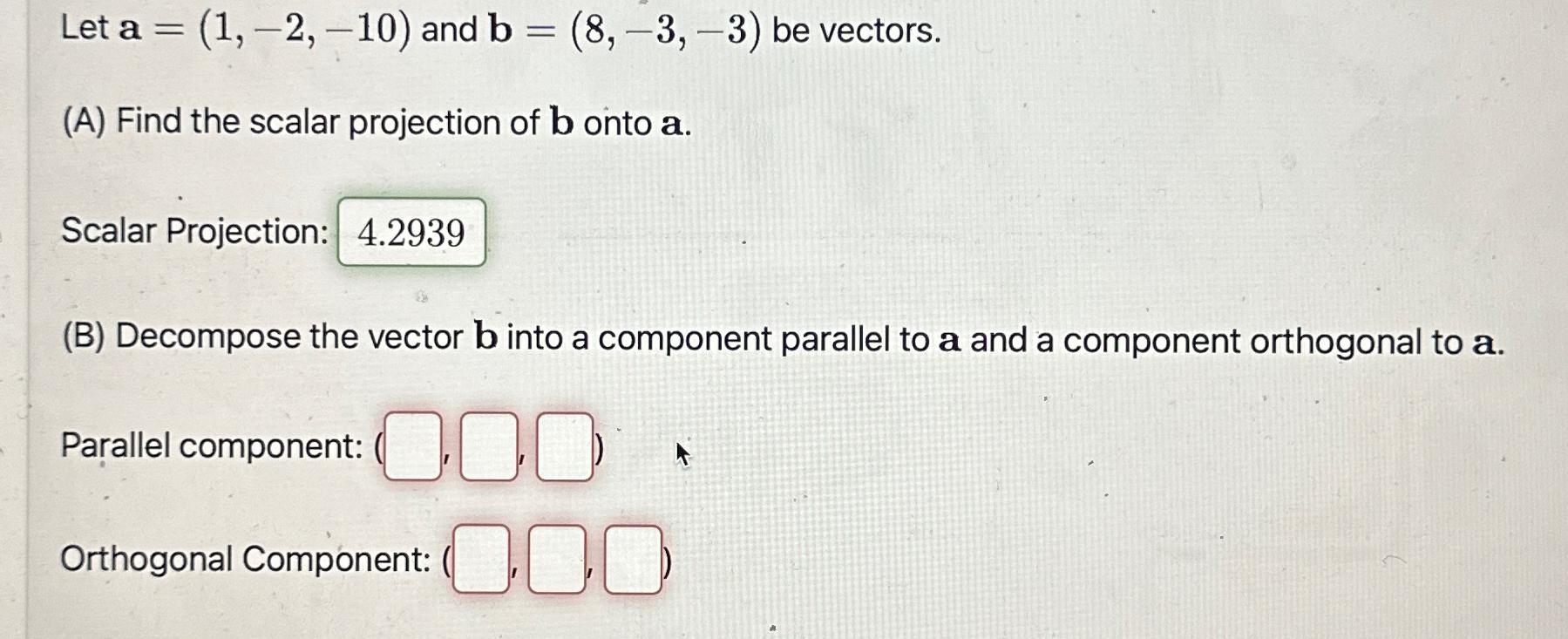 Solved Let a=(1,-2,-10) ﻿and b=(8,-3,-3) ﻿be vectors.(A) | Chegg.com