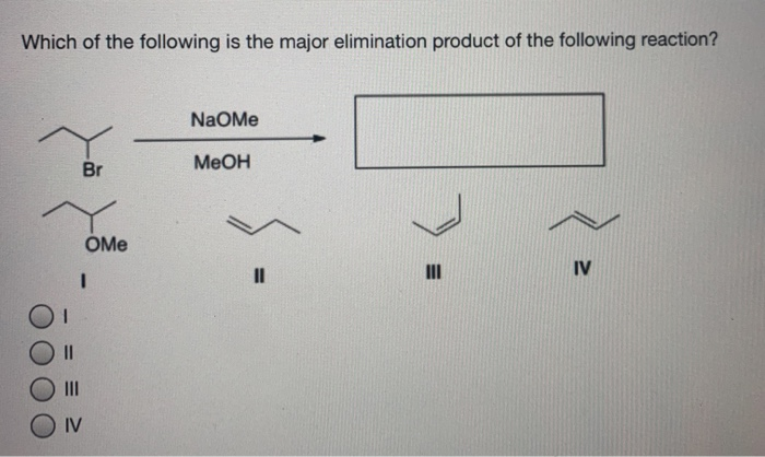 Solved Which of the following is the major elimination | Chegg.com