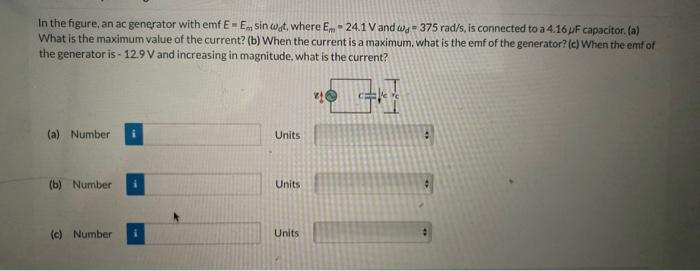 Solved In the figure, an ac generator with emf E=Emsinωdt, | Chegg.com