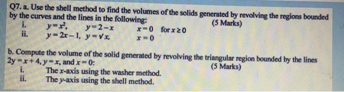 Solved Q7. a. Use the shell method to find the volumes of | Chegg.com