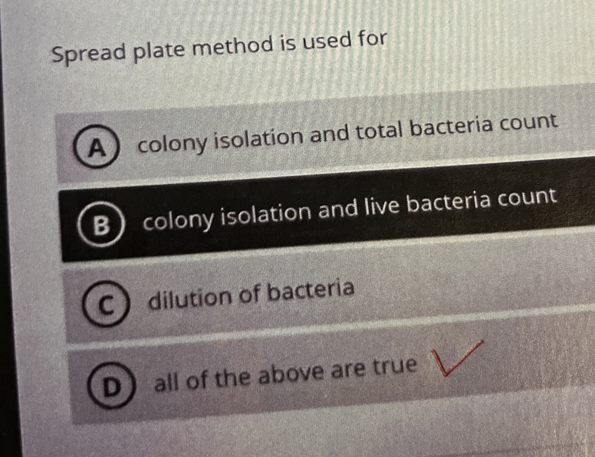 Solved Spread plate method is used forA. ﻿colony isolation | Chegg.com