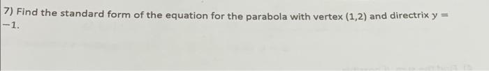 Solved 7) Find the standard form of the equation for the | Chegg.com