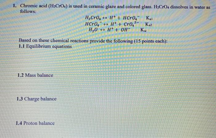 Solved 1. Chromic acid (H2CrO4) is used in ceramic glaze and | Chegg.com