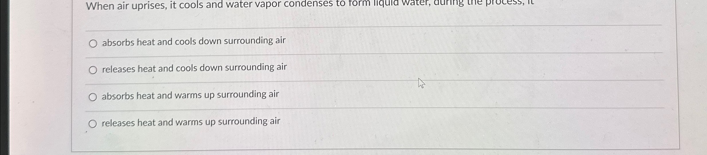 Solved When air uprises, it cools and water vapor condenses | Chegg.com