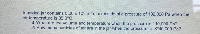 Solved A sealed jar contains 5.00 x 10 m of air inside at a | Chegg.com