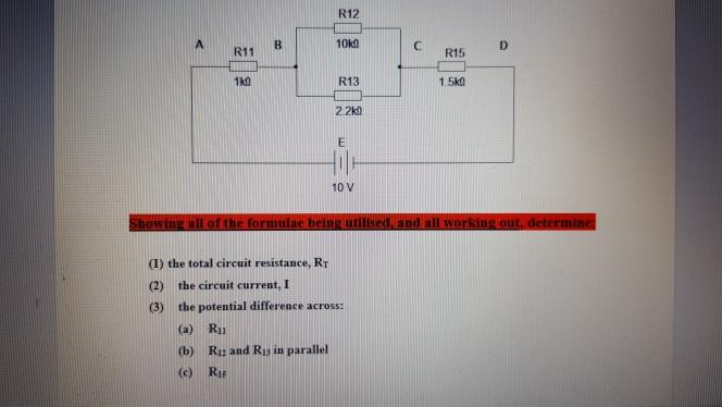 Solved R12 B. 1000 c D R11 R15 1k0 R13 1.5k0 22k0 E 10 V | Chegg.com