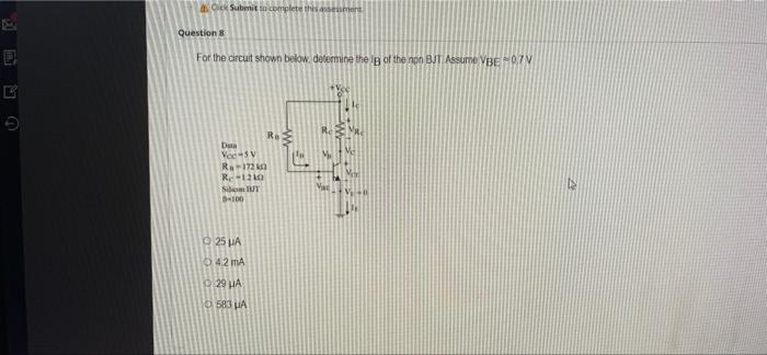 For the circuit shown betow dectermine the \( \mathrm{B} \) of the noo BJI Assume VBE \( 0.7 \mathrm{~V} \)
\( 25 \mu \mathrm