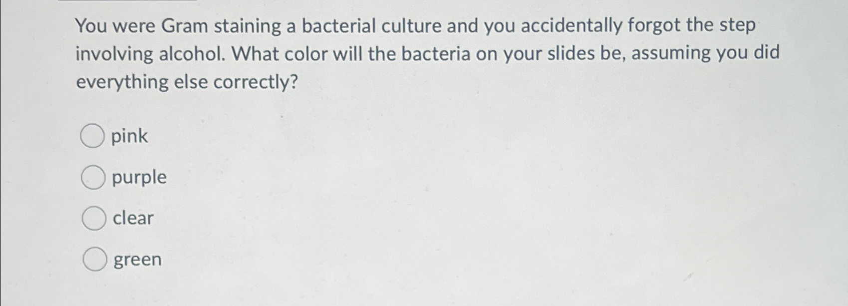 You were Gram staining a bacterial culture and you | Chegg.com