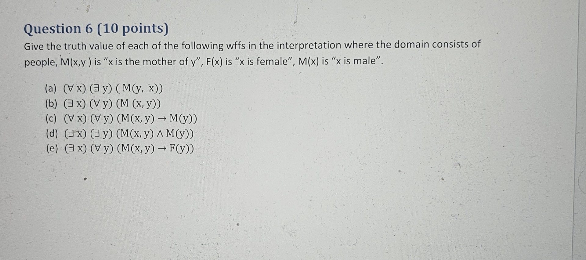 Solved Question 6 (10 ﻿points)Give the truth value of each | Chegg.com