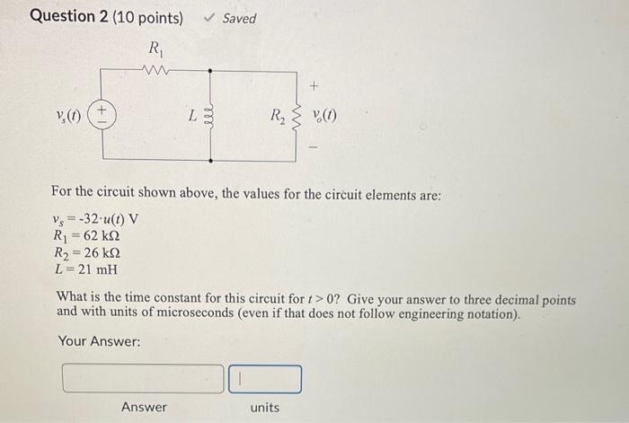 Solved Question 2 (10 points) Saved For the circuit shown | Chegg.com