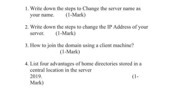 Solved 1. Write down the steps to Change the server name as | Chegg.com