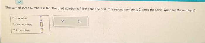 Solved The sum of three numbers is 82 . The third number is | Chegg.com