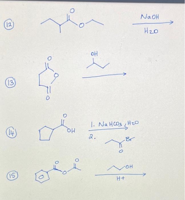 (12) H2ONaOH→ (13) (14) 1. NaHCO3,H2O 2. (15) | Chegg.com