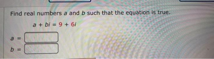 Solved Find Real Numbers A And B Such That The Equation Is | Chegg.com